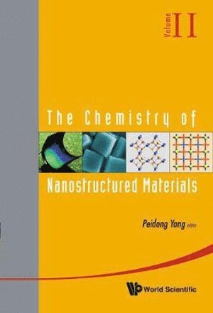 YANG PEIDONG, Yang Peidong, Peidong Yang, Usa) Yang, Peidong (Univ Of California, Berkeley - Chemistry Of Nanostructured Materials, The - Volume Ii, Inbunden