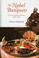 bokomslag Nobel Banquets, The: A Century Of Culinary History (1901-2001)