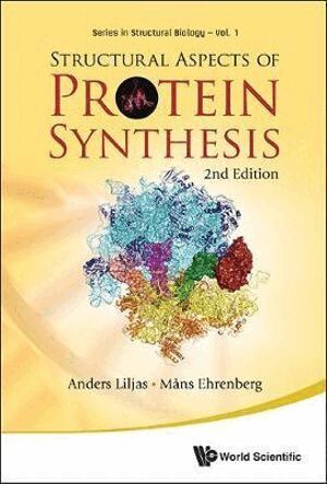 Anders Liljas, Måns Ehrenberg - STRUCTURAL ASPECTS OF PROTEIN SYNTHESIS (2ND EDITION), Inbunden
