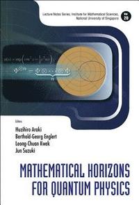 bokomslag Mathematical Horizons For Quantum Physics