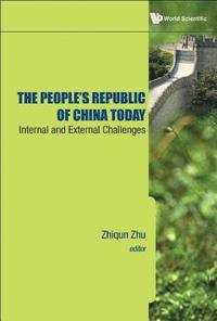 bokomslag People's Republic Of China Today, The: Internal And External Challenges