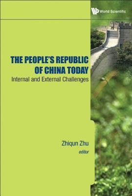 People's Republic Of China Today, The: Internal And External Challenges 1