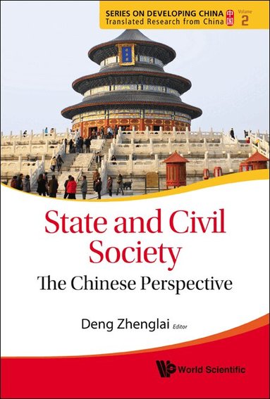 Deng Zhenglai, Zhenglai Deng - STATE AND CIVIL SOCIETY: THE CHINESE PERSPECTIVE, Inbunden