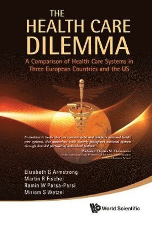 Health Care Dilemma, The: A Comparison Of Health Care Systems In Three European Countries And The Us 1