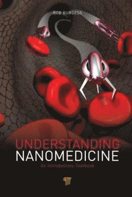 Rob Burgess - Understanding Nanomedicine, Inbunden