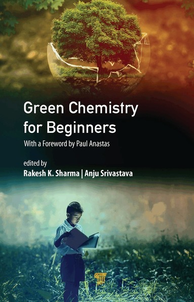 Anju Srivastava, Rakesh K. Sharma - Green Chemistry for Beginners, Inbunden