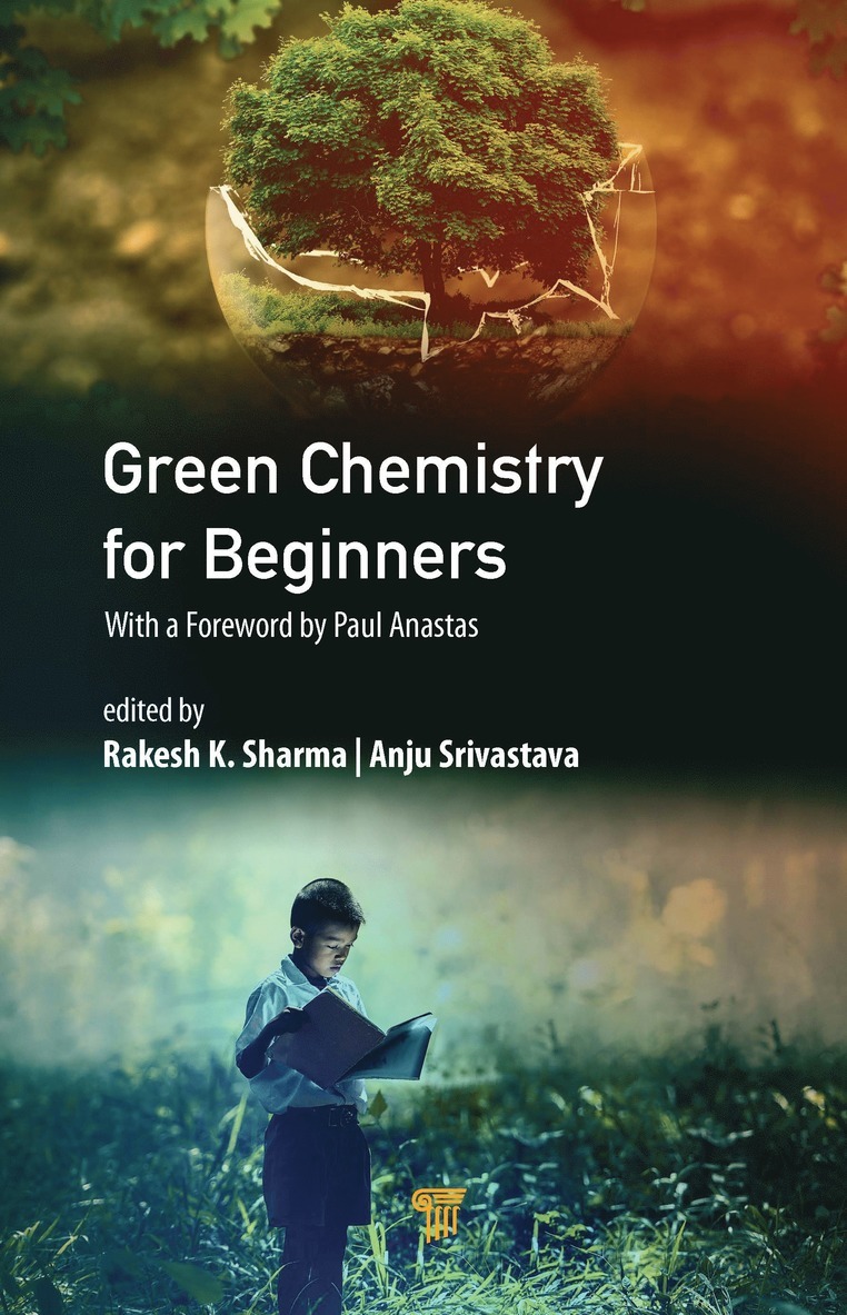 Anju Srivastava, Rakesh K. Sharma - Green Chemistry for Beginners, Inbunden