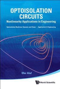 bokomslag Optoisolation Circuits: Nonlinearity Applications In Engineering