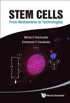 bokomslag Stem Cells: From Mechanisms To Technologies