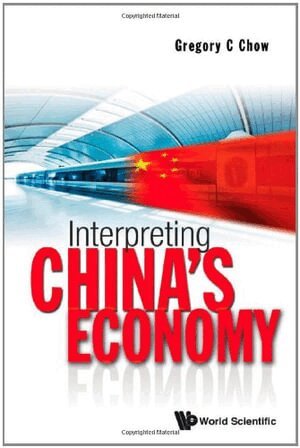 Gregory C Chow - INTERPRETING CHINA'S ECONOMY, Häftad