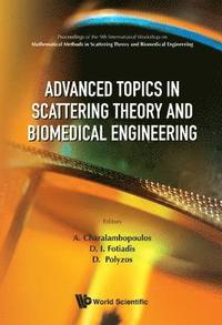 bokomslag Advanced Topics In Scattering Theory And Biomedical Engineering - Proceedings Of The 9th International Workshop On Mathematical Methods In Scattering Theory And Biomedical Engineering