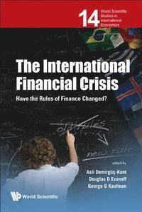 bokomslag International Financial Crisis, The: Have The Rules Of Finance Changed?