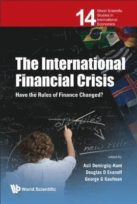 International Financial Crisis, The: Have The Rules Of Finance Changed? 1
