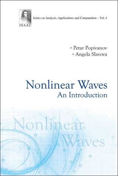 Petar Popivanov, Angela Slavova - NONLINEAR WAVES: AN INTRODUCTION, Inbunden