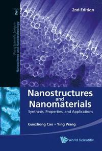 bokomslag Nanostructures And Nanomaterials: Synthesis, Properties, And Applications (2nd Edition)