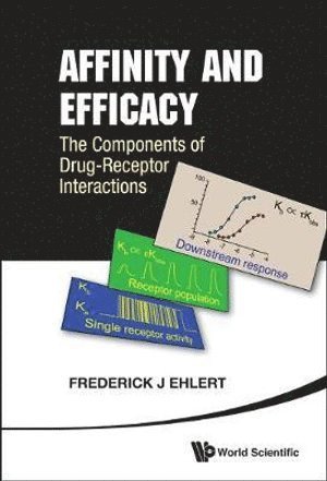 bokomslag Affinity And Efficacy: The Components Of Drug-receptor Interactions