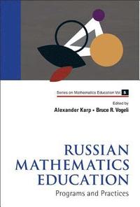 bokomslag Russian Mathematics Education: Programs And Practices