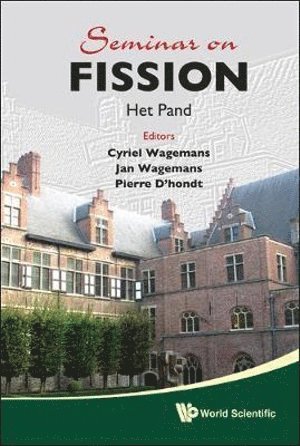 WAGEMANS CYRIEL, Cyriel Wagemans, Jan Wagemans, Pierre D'hondt, Belgium) Wagemans, Cyriel (Univ Of Gent, Belgium) Wagemans, Jan (Belgian Nuclear Res Ctr (Sck.cen), Belgium) D'hondt, Pierre (Belgian Nuclear Res Ctr (Sck.cen), Pierre D'Hondt - Seminar On Fission Vii, Inbunden