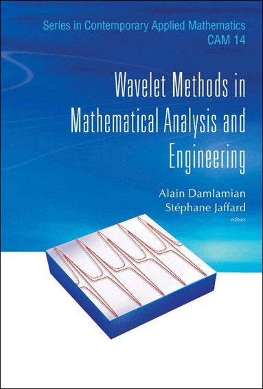 Damlamian Alain, Alain Damlamian, Stéphane Jaffard - WAVELET METHODS IN MATHEMATICAL ANALYSIS AND ENGINEERING, Inbunden