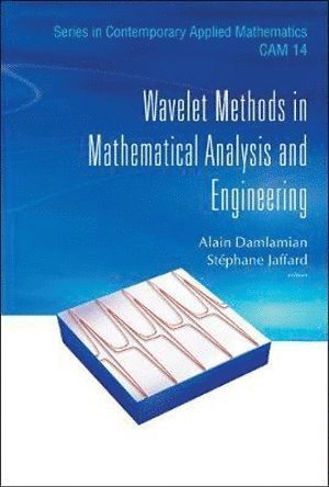 DAMLAMIAN ALAIN, Damlamian Alain, Alain Damlamian, Stephane Jaffard, France) Damlamian, Alain (Univ Paris Xii, France) Jaffard, Stephane (Univ Paris Xii - Wavelet Methods In Mathematical Analysis And Engineering, Inbunden