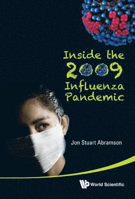 Inside The 2009 Influenza Pandemic 1