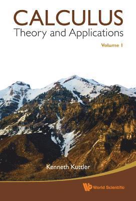 Calculus: Theory And Applications, Volume 1 1