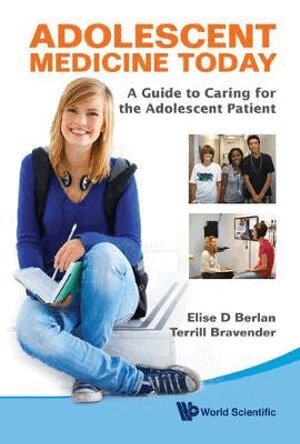 Berlan Elise D, Elise D Berlan, Terrill D Bravender - Adolescent Medicine Today: A Guide To Caring For The Adolescent Patient, Inbunden
