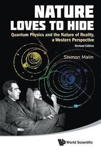 bokomslag Nature Loves To Hide: Quantum Physics And The Nature Of Reality, A Western Perspective (Revised Edition)