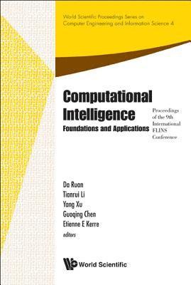bokomslag Computational Intelligence: Foundations And Applications - Proceedings Of The 9th International Flins Conference