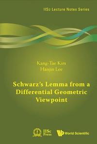 bokomslag Schwarz's Lemma From A Differential Geometric Viewpoint
