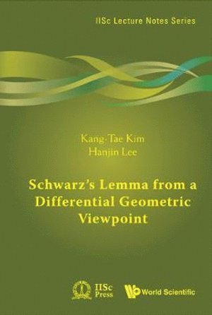 Schwarz's Lemma From A Differential Geometric Viewpoint 1