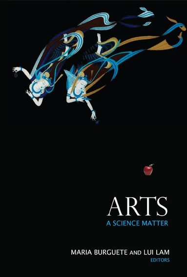 Burguete Maria, Maria Burguete, Lui Lam - ARTS: A SCIENCE MATTER, Inbunden
