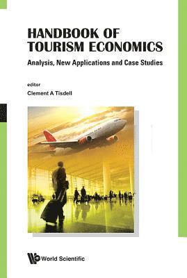 Handbook Of Tourism Economics: Analysis, New Applications And Case Studies 1