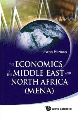 bokomslag Economics Of The Middle East And North Africa (Mena), The