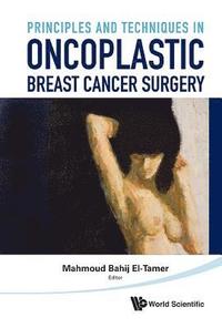 bokomslag Principles And Techniques In Oncoplastic Breast Cancer Surgery