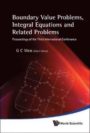 WEN GUO CHUN, Wen Guo Chun, Guo Chun Wen, China) Wen, Guo Chun (Peking Univ - Boundary Value Problems, Integral Equations And Related Problems - Proceedings Of The Third International Conference, Inbunden