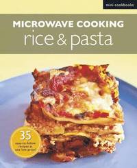 bokomslag Microwave Recipes: Rice & Pasta: Mini Cookbooks