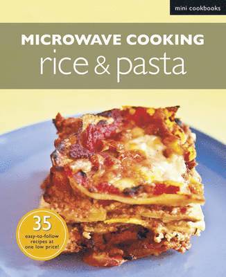 Microwave Recipes: Rice & Pasta: Mini Cookbooks 1