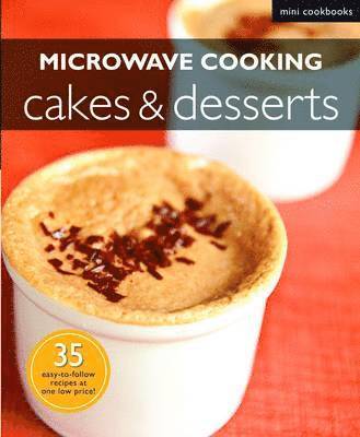Microwave Cooking: Cakes & Desserts, Häftad