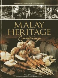 bokomslag Malay Heritage Cooking - Singapore Heritage Cookbooks
