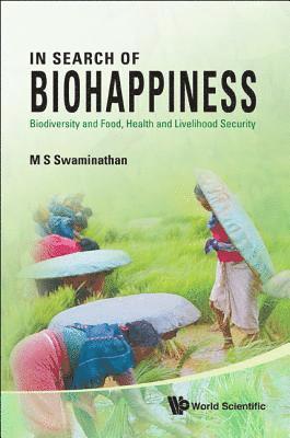 bokomslag In Search Of Biohappiness: Biodiversity And Food, Health And Livelihood Security