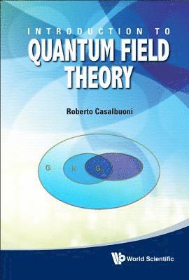 Roberto Casalbuoni, CASALBUONI ROBERTO, Casalbuoni Roberto - Introduction To Quantum Field Theory, Inbunden
