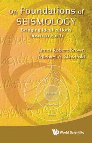 On Foundations Of Seismology: Bringing Idealizations Down To Earth 1