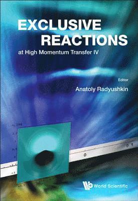 Exclusive Reactions At High Momentum Transfer Iv - Proceedings Of The 4th Workshop 1