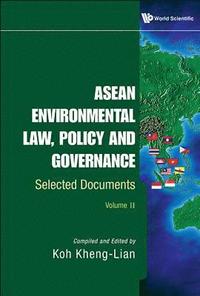 bokomslag Asean Environmental Law, Policy And Governance: Selected Documents (Volume Ii)