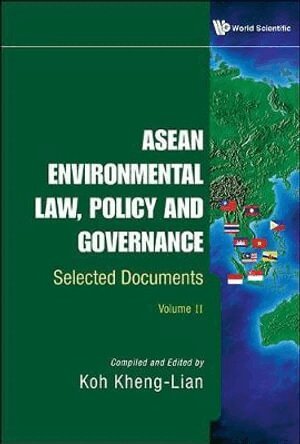 KOH KHENG-LIAN, Kheng-Lian Koh - ASEAN ENVIRONMENTAL LAW, POLICY AND GOVERNANCE: SELECTED DOCUMENTS (VOLUME II), Inbunden