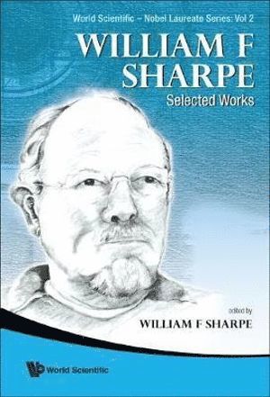 SHARPE WILLIAM F., Sharpe William F., William F Sharpe, Usa) Sharpe, William F (Stanford Univ, William F. Sharpe - William F. Sharpe: Selected Works, Inbunden