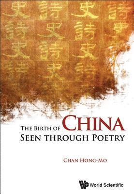 bokomslag Birth Of China Seen Through Poetry, The