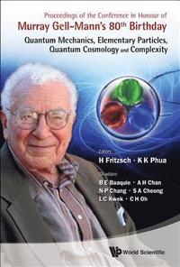 bokomslag Proceedings Of The Conference In Honour Of Murray Gell-mann's 80th Birthday: Quantum Mechanics, Elementary Particles, Quantum Cosmology And Complexity