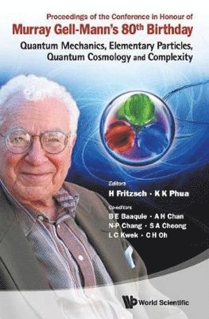 bokomslag Proceedings Of The Conference In Honour Of Murray Gell-mann's 80th Birthday: Quantum Mechanics, Elementary Particles, Quantum Cosmology And Complexity